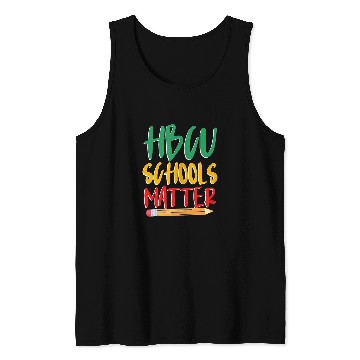 Discover HBCU College Student HBCU Schools Matter Tank Tops