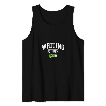 Discover Writing Mode on 2Funny Editor Author Writer Tank Tops