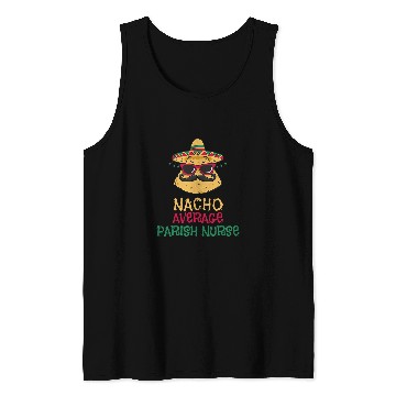 Discover Nacho Average Parish nurses Cinco de Mayo Tank Tops