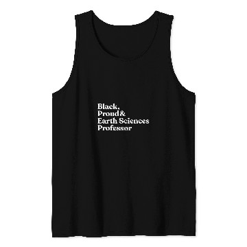 Discover Black Proud Earth Sciences Professor Tank Tops