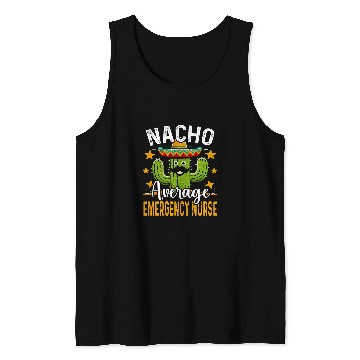 Discover Nacho Average Emergency nurses Funny Cinco de Mayo Cactus Tank Tops