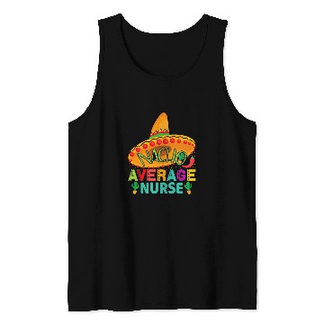 Discover Nacho Average nurses Cinco De Mayo Fiesta Mexican Nursing Tank Tops