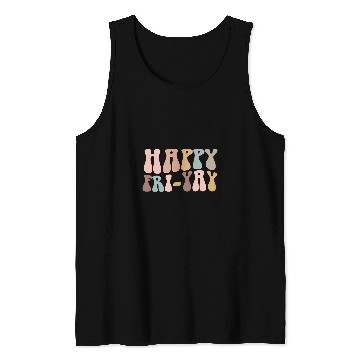 Discover Happy Fri Yay Teacher Weekend Fun 5 Tank Tops