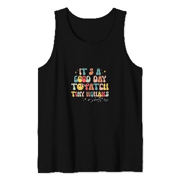 Discover Its A Good Day To Patch Tiny Humans Funny School nurses Tank Tops