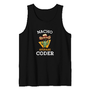 Discover Nacho Average Coder Mexican Software Programmer Funny Joke Tank Tops