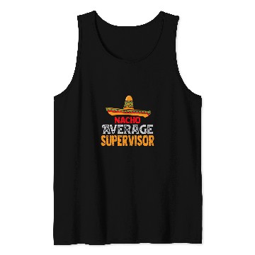 Discover Nacho Average Supervisor Cinco De Mayo Mexican Matching Tank Tops