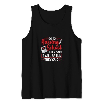 Discover Funny Nursing Student Go To Nursing School Tank Tops