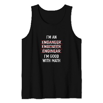 Discover Engineer Engineering Student Funny Im Good At Math Tank Tops