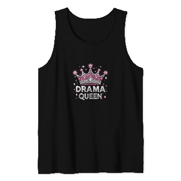Discover Drama Queen Funny Theatre Actress Thespian Tank Tops