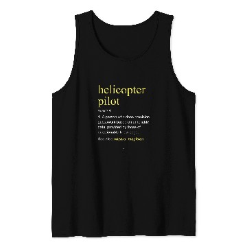 Discover Helicopter Pilot Definition Funny Cool Tank Tops