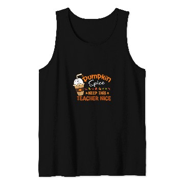 Discover autumn leaves pumpkin spice keep this teacher nice fall Tank Tops