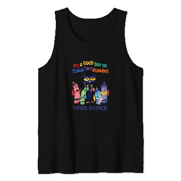 Discover its a good day to teach tiny humans prek teacher Tank Tops