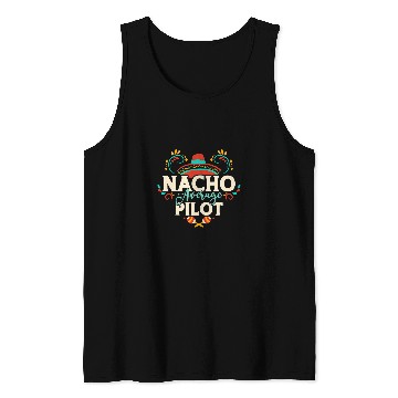 Discover Nacho Average Pilot Cinco De Mayo Mexican Matching Family 1 Tank Tops