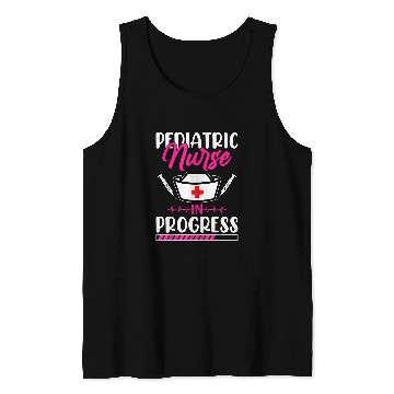 Discover Funny Pediatric nurses In Progress Loading Training Student Tank Tops