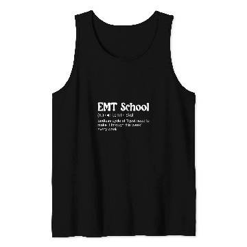 Discover EMT School Definition Future EMT In Progress EMT Student Tank Tops