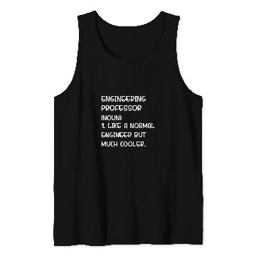 Discover Engineering Professor Definition Tank Tops