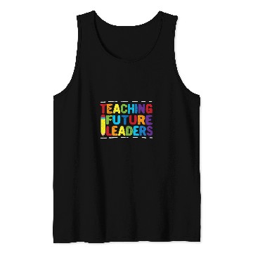 Discover Teaching Future Leaders Teacher Inspirational Appreciation 2 Tank Tops