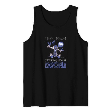 Discover Drone I dont snore Drone Pilot Tank Tops