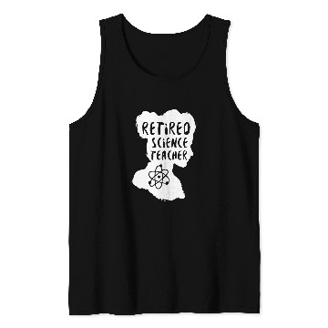 Discover Retired Science Teacher Knowledge School Retirement Tank Tops