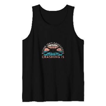 Discover Drone Pilot Flying Isnt Dangerous Crashing Is Quadrocopter Tank Tops