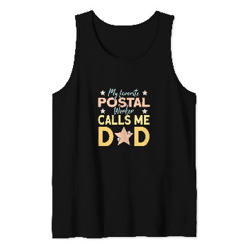 Discover My Favorite Postal Worker Calls Me Dad 1 Tank Tops