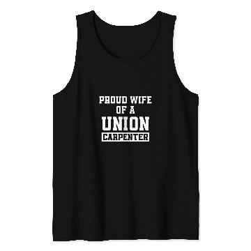 Discover Union Carpenter Union Carpentry Worker 10 Tank Tops