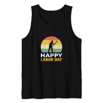 Discover Happy Labor Day Construction Worker Tank Tops