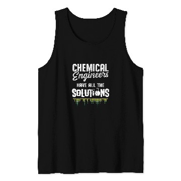 Discover chemicals Engineer Engineering 100 Tank Tops