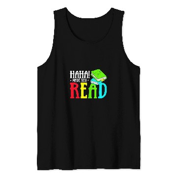 Discover Haha Made You Read Funny Reading Teacher Bookworm Librarian Tank Tops
