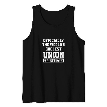 Discover Union Carpenter Union Carpentry Worker 30 Tank Tops