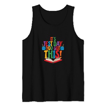Discover Its Test Day You Got This Funny Teacher Student Testing Day 2 Tank Tops