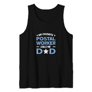 Discover My Favorite Postal Worker Calls Me Dad Tank Tops