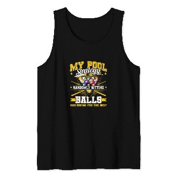 Discover Funny Billiards Pool Strategy Randomly Hitting Balls Men Tank Tops