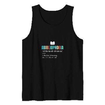 Discover Abibliophobia Definition Reading Bookworm Reader vintages Tank Tops