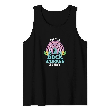 Discover Happy Easter Day Im the Dock Worker Bunny Tank Tops