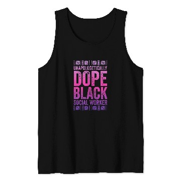 Discover Unapologetically Dope Black Social Worker Tank Tops