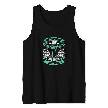Discover Bookmarks Are For Quitters Book Lovers Reading Tank Tops