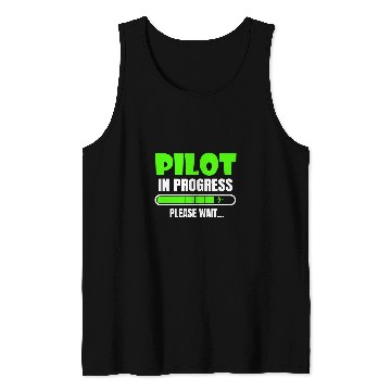Discover Pilot In Progress Please Wait Funny School Flight Student Tank Tops