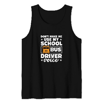 Discover School bus driver funny school bus drivers quote Tank Tops