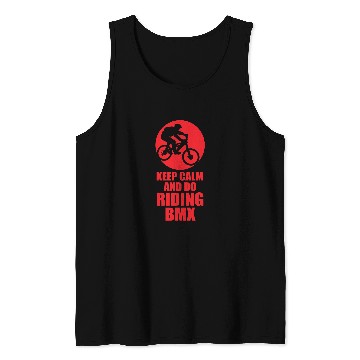 Discover Keep Calm and do RidingBMX Tank Tops