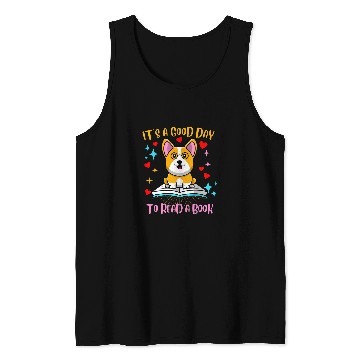 Discover Its a Good Day to Read a Book Corgi Dog Reading Funny Tank Tops