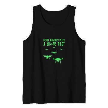 Discover Never Underestimate a Drone Pilot Funny Drone Pilot Pun 1 Tank Tops