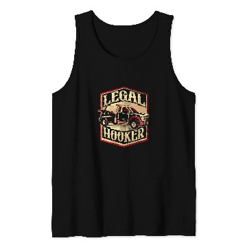 Discover Legal Hooker Tow Truck Driver Tank Tops