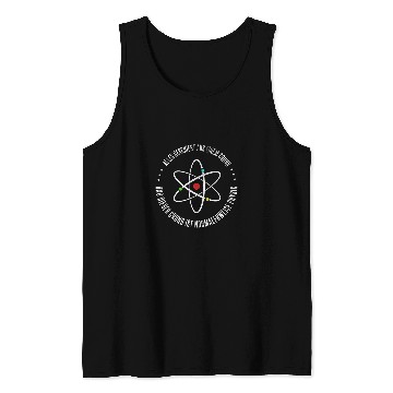 Discover Everything is done from a reason physics physics teacher Tank Tops