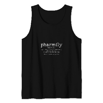 Discover Pharmily Definition Funny Pharmacy Technician Pharmacist Tank Tops