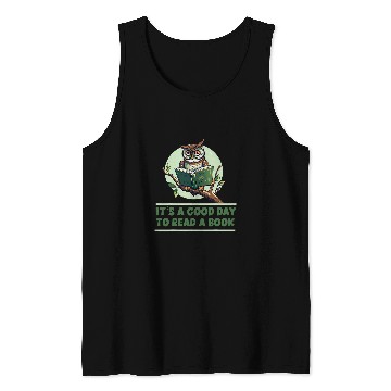 Discover Its A Good Day To Read A Book Owl for Reader Tank Tops