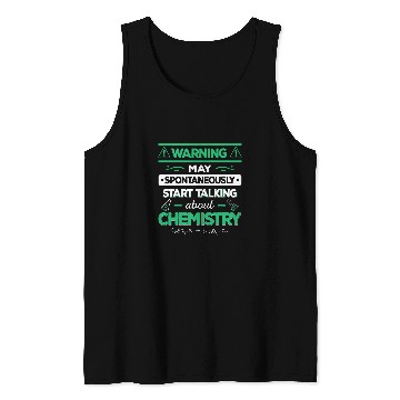 Discover Chemist Student Teacher Start Talking About Chemistry Tank Tops