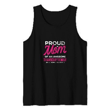 Discover Transcriptionist Daughter Proud Mom She Bought This Funny Tank Tops
