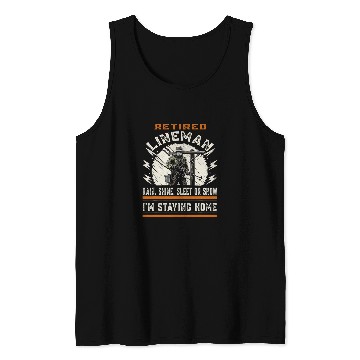Discover Retired Lineman Electrical Engineer Worker Funny Retirement Tank Tops