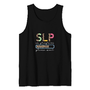 Discover Future SLP In Progress Speech Language Pathologist To Be 1 Tank Tops